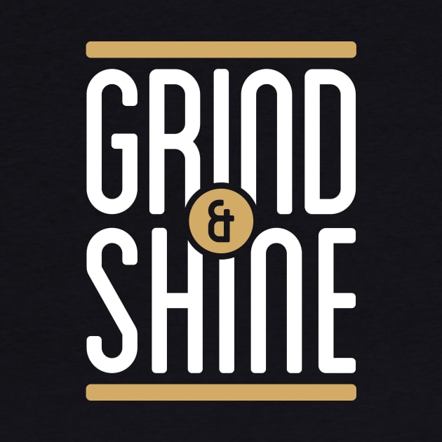 Grind and Shine by Locind